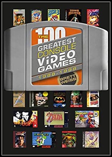 Brett Weiss | The 100 Greatest Console Video Games : 1988–1998
