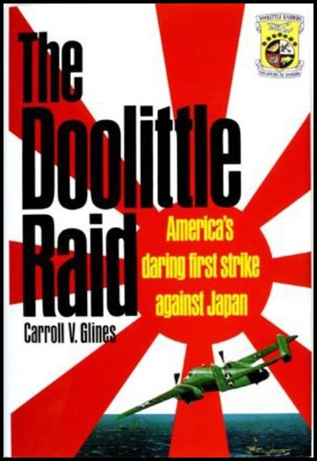 Glines, Carroll V. | Doolittle raid : Americas daring first strike against japan