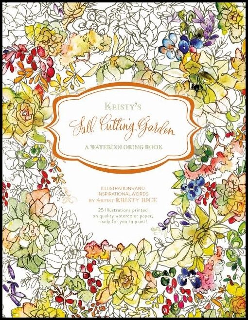 Rice, Kristy | Kristys fall cutting garden : A watercoloring book