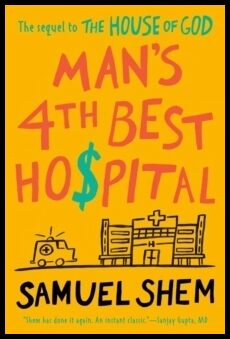 Shem, Samuel | Man's 4th Best Hospital