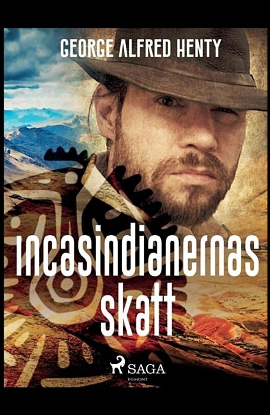 Henty, George Alfred | Incasindianernas skatt