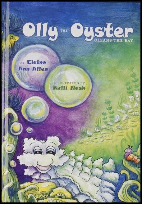 Elaine Ann Allen | Olly The Oyster Cleans The Bay