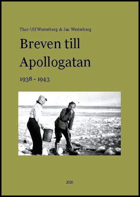 Westerberg, Thor-Ulf| Westerberg, Jan | Breven till Apollogatan : 1938-1943