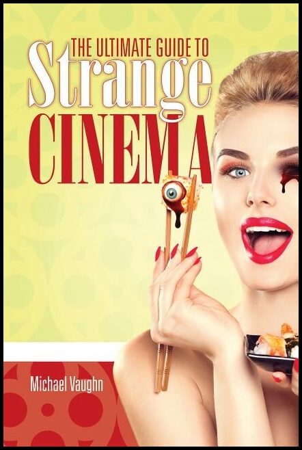 Vaughn, Michael | Ultimate guide to strange cinema