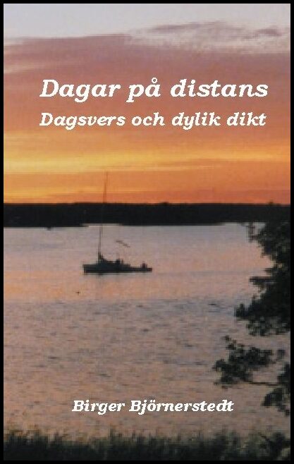 Björnerstedt, Birger | Dagar på distans : Dagsvers och dylik dikt