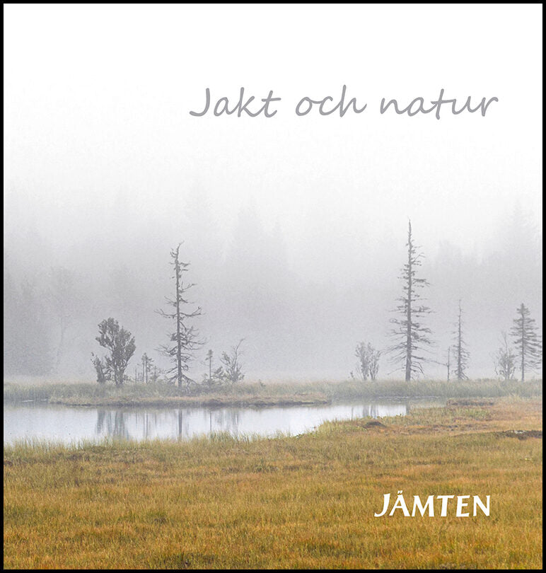 Knutsson, Charina [red.] | Jämten 2022 Jakt och Natur