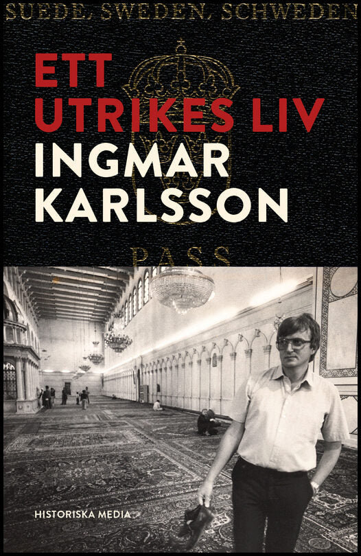 Karlsson, Ingmar | Ett utrikes liv