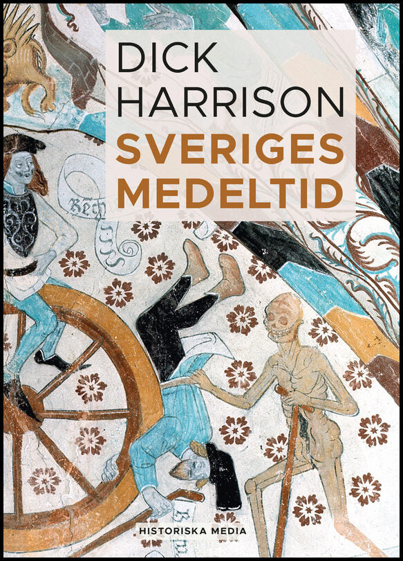 Harrison, Dick | Sveriges medeltid