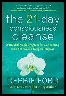 Ford, Debbie | 21-day consciousness cleanse - a breakthrough program for connecting with y : A breakthrough program for ...