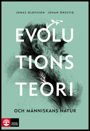 Olofsson, Jonas| Örestig, Johan | Evolutionsteori och människans natur