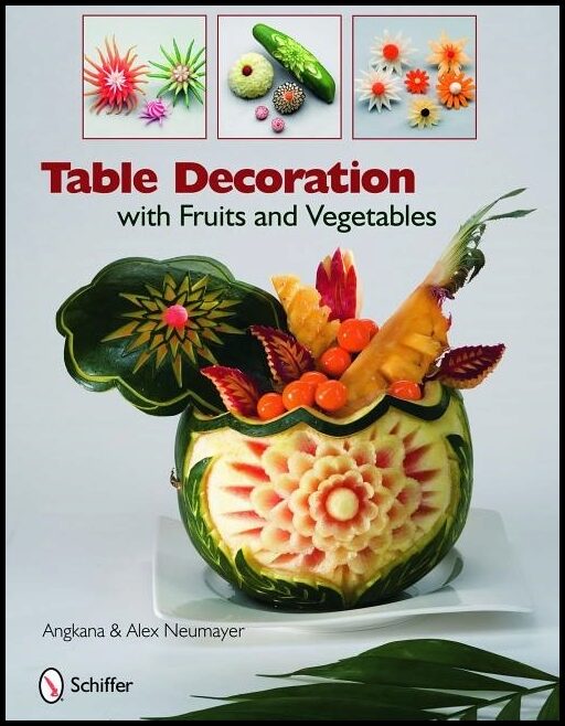 Neumayer, Alex | Table decoration : With fruits and vegetables