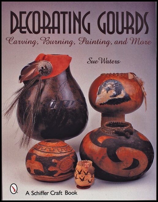 Sue Waters | Decorating Gourds : Carving, Burning, Painting