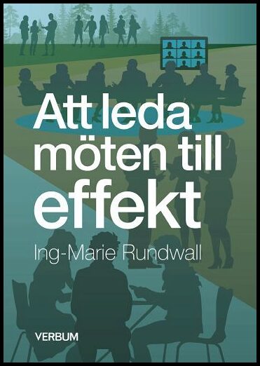 Rundwall, Ing-Marie | Att leda möten till effekt