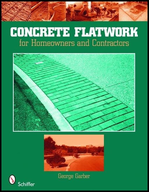George Garber | Concrete Flatwork : For Homeowners and Contractors