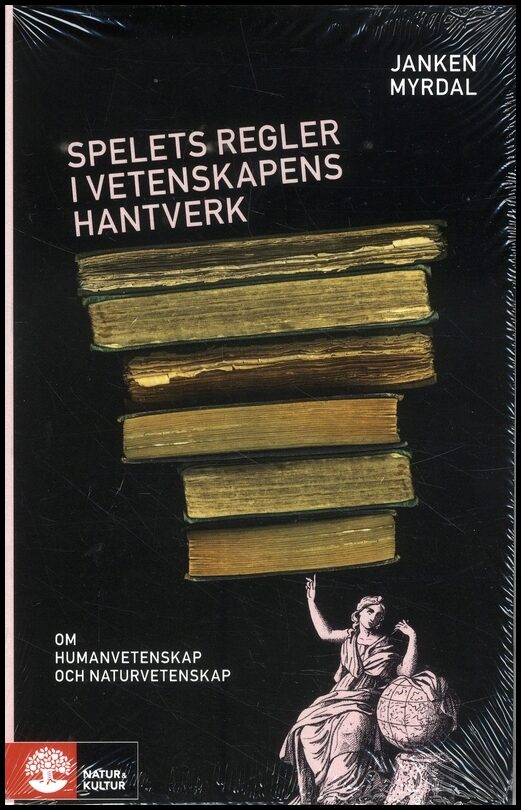 Myrdal, Janken | Spelets regler i vetenskapens hantverk : Om humanvetenskap och naturvetenskap