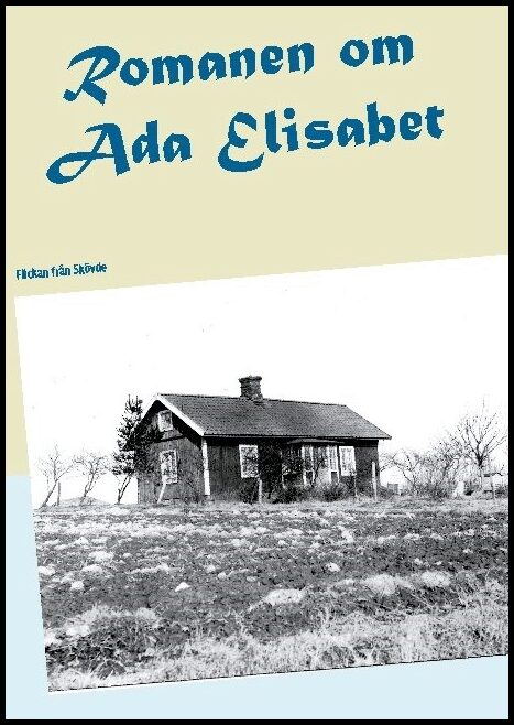 Holgersson, Madeleine | Romanen om Ada Elisabet
