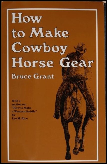 Grant, B. | How to make cowboy horse gear