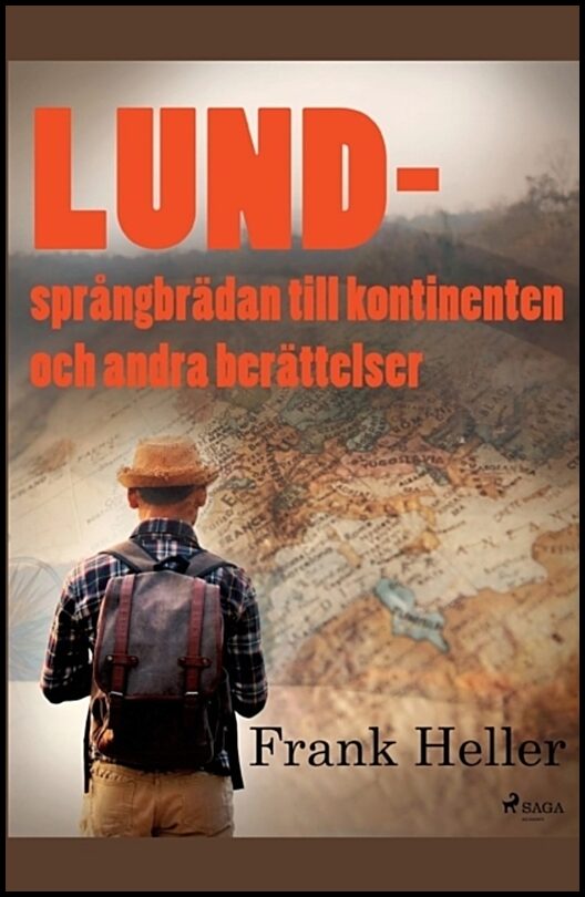 Heller, Frank | Lund : Språngbrädan till kontinenten och andra berättelser