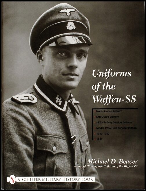 Beaver, Michael D. | Uniforms of the waffen-ss : Black service uniform - lah guard unifor