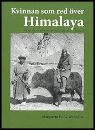 Höök Wennfors, Margareta | Kvinnan som red över Himalaya