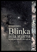 Snijders, Raymond | Blinka lilla stjärna : En bok om stjärnor förr och nu