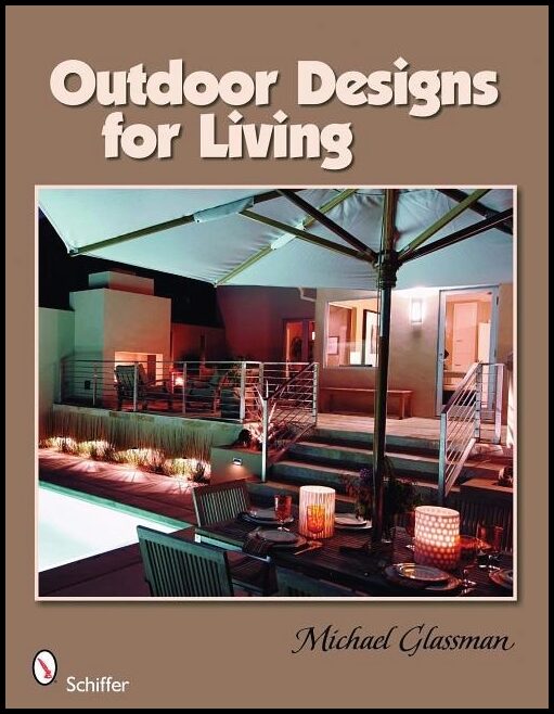 Michael Glassman | Outdoor Designs For Living