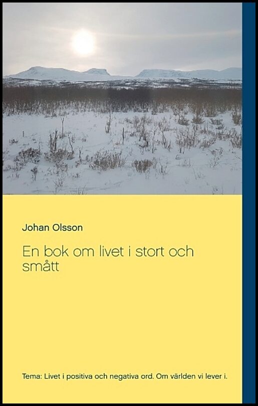 Olsson, Johan | En bok om livet i stort och smått