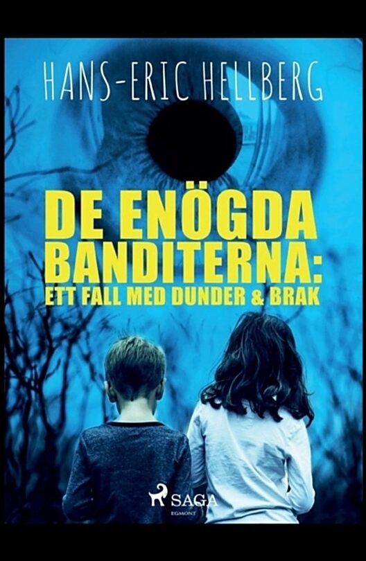 Hellberg, Hans-Eric | De enögda banditerna : Ett fall med Dunder & Brak