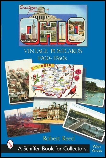 Robert Reed | Greetings From Ohio : Vintage Postcards 1900-1960s