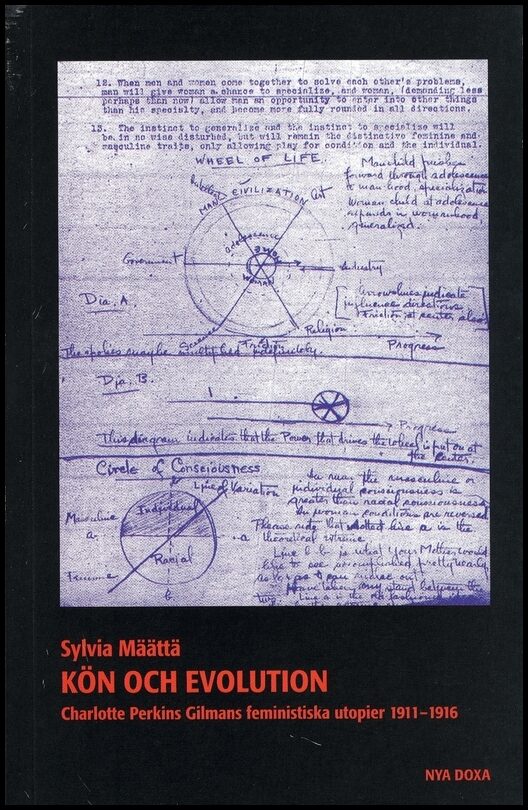 Määttä, Sylvia | Kön och evolution : Charlotte Perkins Gilmans feministiska utopier 1911-1916
