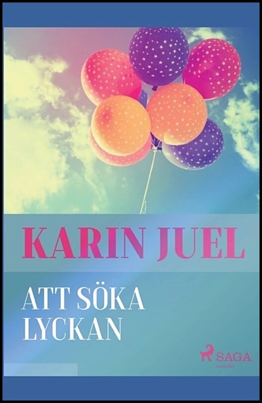 Juel, Karin | Att söka lyckan