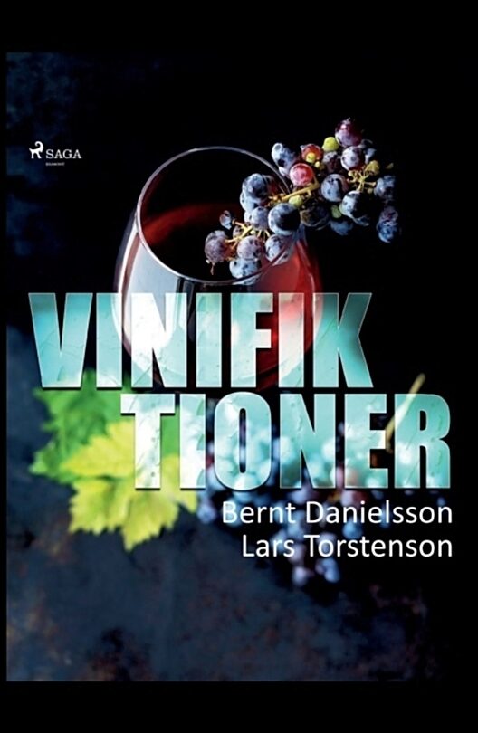 Danielsson, Bernt| Torstenson, Lars | Vinifiktioner