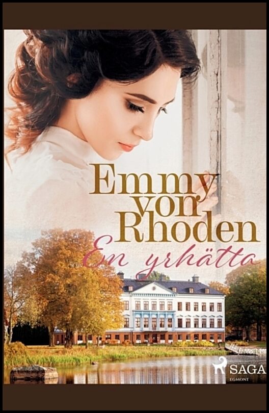 Rhoden, Emmy von | En yrhätta
