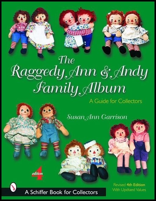 Susan Ann Garrison | The Raggedy Ann & Andy Family Album : A Guide for Collectors