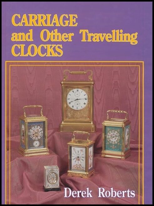 Roberts, Derek | Carriage and other traveling clocks