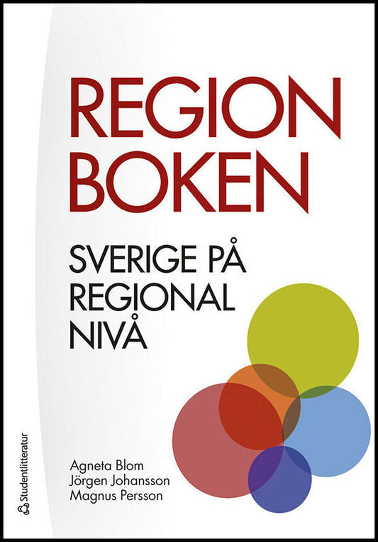 Blom, Agneta| Johansson, Jörgen| Persson, Magnus | Regionboken : Sverige på regional nivå