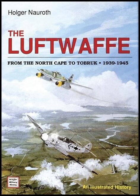Nauroth, Holger | Luftwaffe from the north cape to tobruk  1939-1945 : An illustrated history