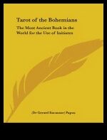 Papus | Tarot of the Bohemians : The Most Ancient Book in the World for the Use of Initiates
