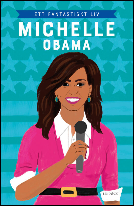 Kanani, Sheila | Michelle Obama : Ett fantastiskt liv