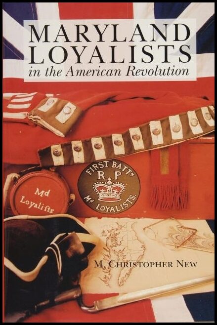 New, M.christopher | Maryland loyalists in the american revolution