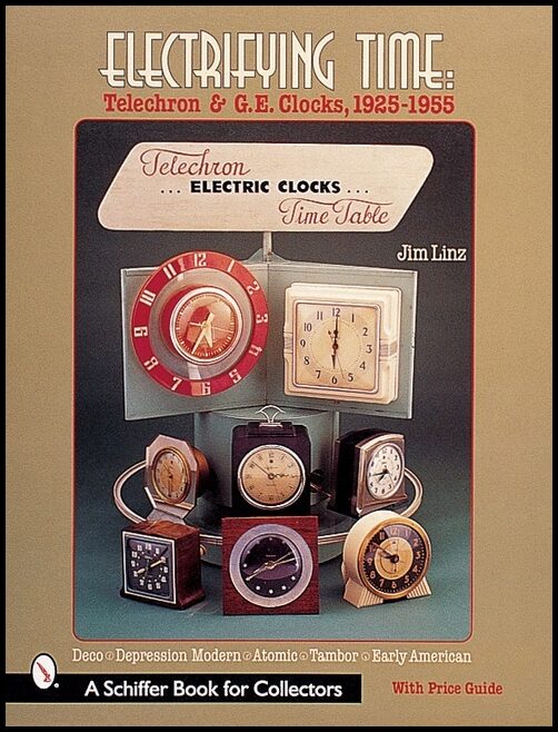Jim Linz | Electrifying Time : Telechron® & GE Clocks 1925-55