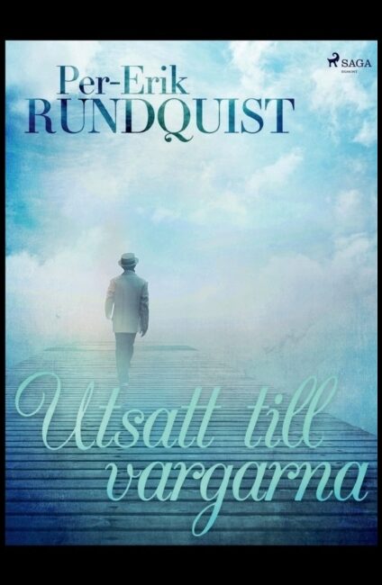 Rundquist, Per Erik | Utsatt till vargarna