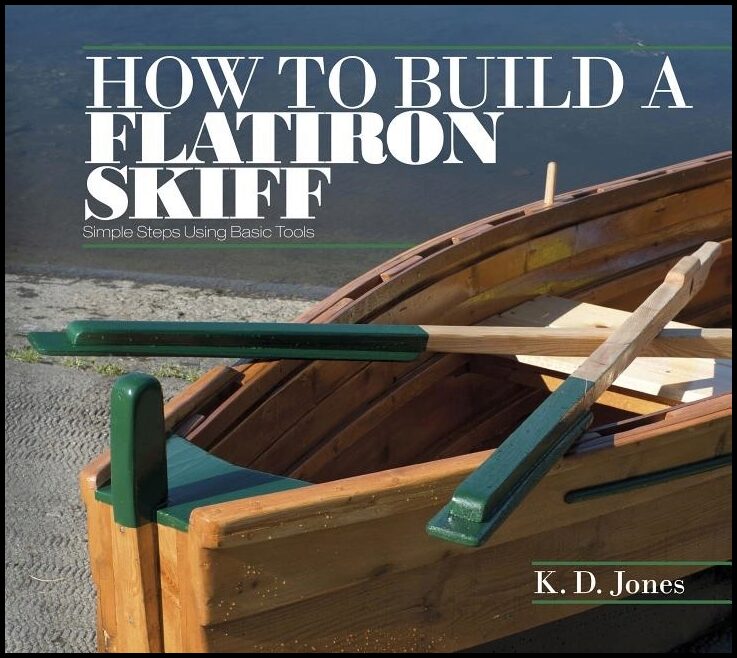 K. D. Jones | How To Build A Flatiron Skiff