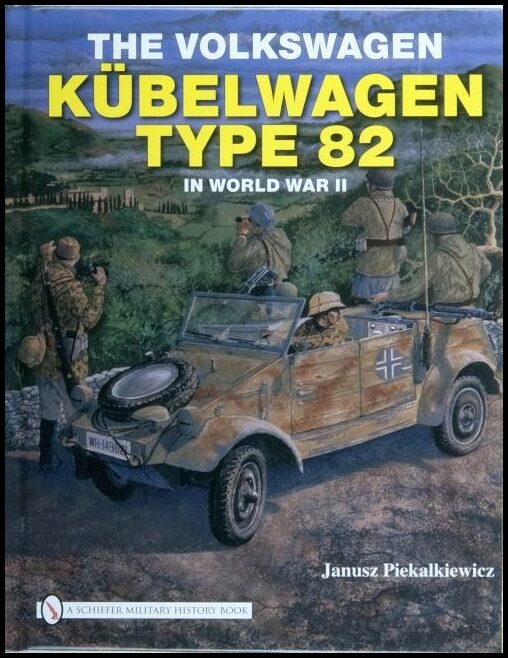 Piekalkiewicz, Janusz | Volkswagen kubelwagen type 82 in world war ii