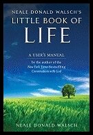 Walsch Neale Donald | Neale Donald Walsch's Little Book Of Life : A User's Manual