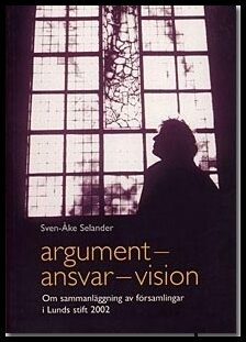 Selander, Sven-Åke | Argument : Ansvar - vision