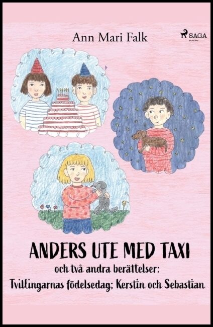 Falk, Ann Mari | Anders ute med Taxi och två andra berättelser : Tvillingarnas födelsedag | Kerstin och Sebastian