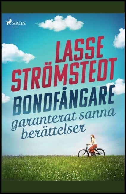 Strömstedt, Lasse | Bondfångare : Garanterat sanna berättelser