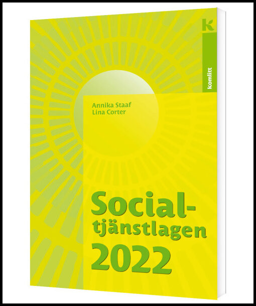 Staaf, Annika| Corter, Lina | Socialtjänstlagen 2022