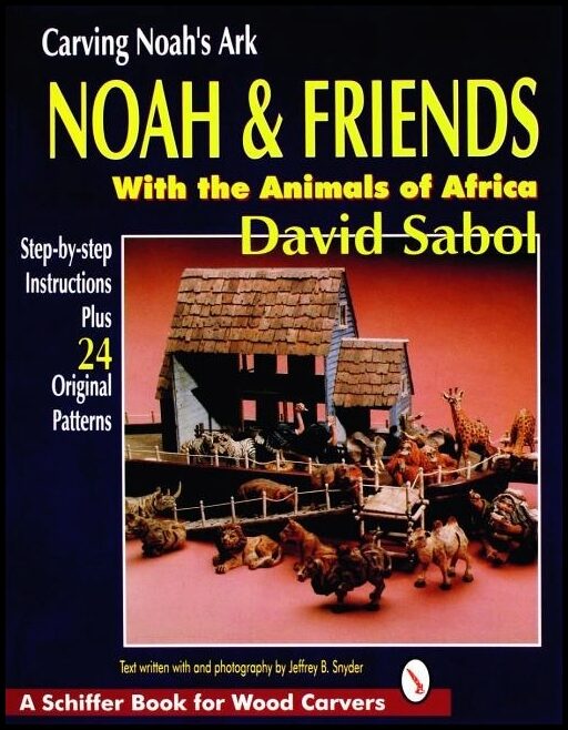 David Sabol | Carving Noah’s Ark